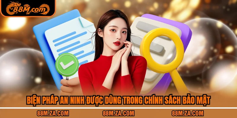 Biện pháp an ninh được dùng trong chính sách bảo mật