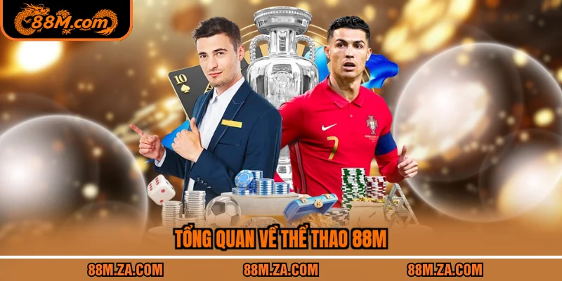 Tổng quan về thể thao 88M