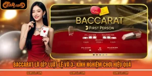 Baccarat Là Gì? Luật Lệ Và 3+ Kinh Nghiệm Chơi Hiệu Quả
